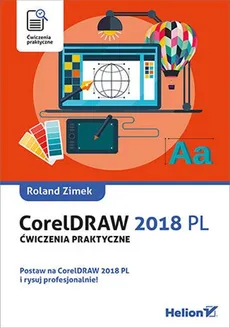CorelDRAW 2018 PL. Ćwiczenia praktyczne - Zimek Roland