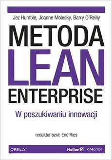 Metoda Lean Enterprise - Jez Humble, Joanne Molesky, Barry O'Reilly