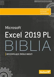 Excel 2019 PL. Biblia - Outlet - Walkenbach John, Alexander Michael, Kusleika Richard