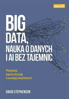 Big data, nauka o danych i AI bez tajemnic - David Stephenson