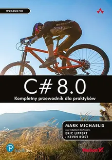 C# 8.0. Kompletny przewodnik dla praktyków - Outlet - Mark Michaelis