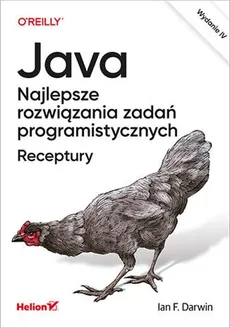 Java Najlepsze rozwiązania zadań programistycznych. Receptury - Outlet - Darwin Ian F.