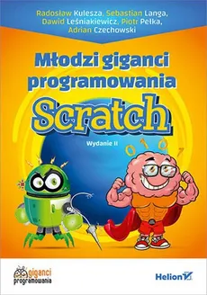 Młodzi giganci programowania Scratch - Outlet - Adrian Czechowski, Leśniakiewicz Dawid, Radosław Kulesza, Sebastian Langa, Piotr Pełka