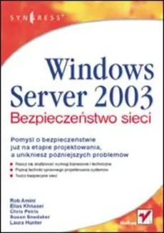 Windows Server 2003 - Rob Amini, Laura Hunter, Elias Khnaser, Chris Peiris, Susan Snedaker