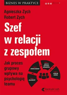 Szef w relacji z zespołem - Agnieszka Zych, Robert Zych