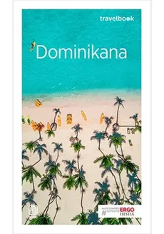 Dominikana Travelbook - Anna Kiełtyka