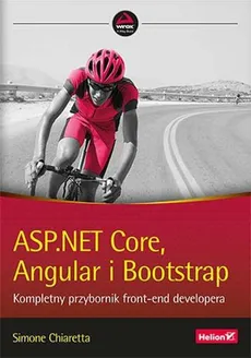 ASP.NET Core, Angular i Bootstrap. Kompletny przybornik front-end developera - Outlet - Chiaretta Simone