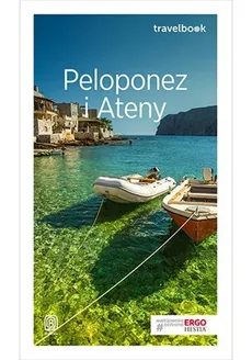 Peloponez i Ateny Travelbook - Mateusz Gędźba, Anna Śliwa, Agnieszka Zawistowska