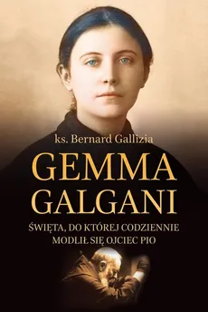 Gemma Galgani - Gallizia Bernard
