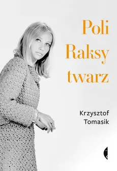 Poli Raksy twarz - Outlet - Krzysztof Tomasik
