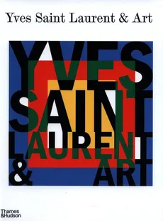 Yves Saint Laurent and Art. - Madison Cox, Stephan Janson, Mouna Mekour