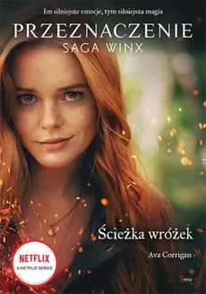 Ścieżka wróżek Przeznaczenie Saga Winx - Outlet - Ava Corrigan