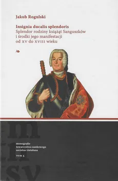 Insignia ducalis splendoris - Outlet - Jakub Rogulski