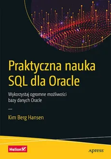Praktyczna nauka SQL dla Oracle - Outlet - Berg Hansen Kim
