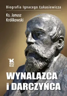 Wynalazca i darczyńca - Outlet - Janusz Królikowski