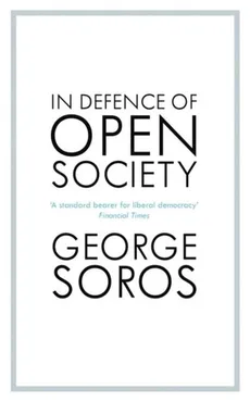 In Defence of the Open Society - George Soros