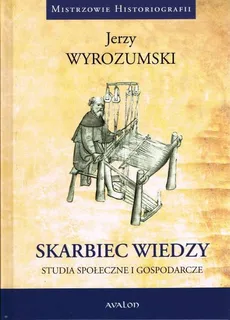 Skarbiec wiedzy - Jerzy Wyrozumski
