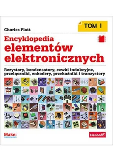 Encyklopedia elementów elektronicznych Tom 1 - Outlet - Charles Platt