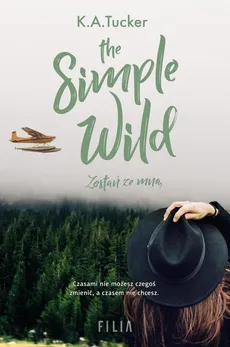 The Simple Wild Zostań ze mną - Outlet - K.A. Tucker