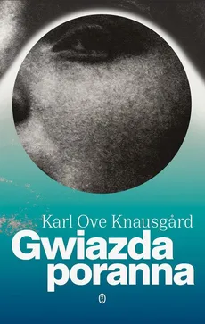 Gwiazda poranna - Outlet - Knausgard Karl Ove