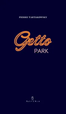 Getto Park - Outlet - Pierre Tarkowsky