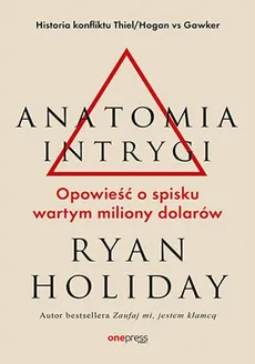 Anatomia intrygi - Outlet - Ryan Holiday