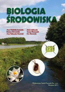 Biologia Środowiska - Anna Grabińska-Łoniewska, Anna Rutkowska-Narożniak, Bożena Słomczyńska, Ewa Zborowska, Maria Łebkowska, Tomasz Słomczyński
