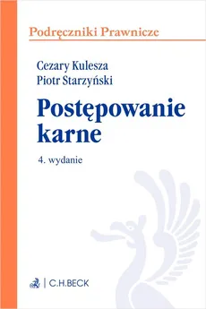 Postępowanie karne - Cezary Kulesza, Piotr Starzyński