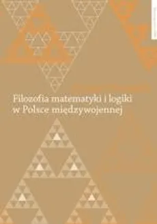 Filozofia matematyki i logiki w Polsce międzywojennej - Roman Murawski