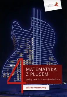 Matematyka z plusem 4 Podręcznik Zakres rozszerzony - Małgorzata Dobrowolska, Marcin Karpiński, Jacek Lech