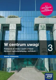 W centrum uwagi 3 Podręcznik Zakres rozszerzony - Outlet - Sławomir Drelich, Arkadiusz Janicki, Justyna Kięczkowska