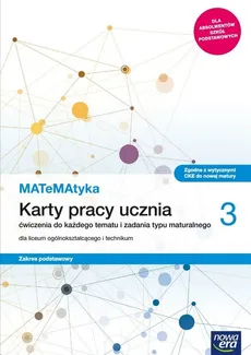 MATeMAtyka 3 Karty pracy ucznia Zakres podstawowy - Dorota Ponczek, Karolina Wej