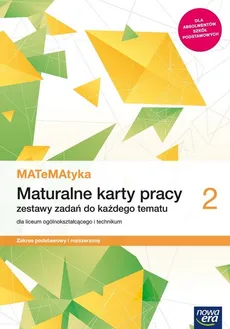 MATeMAtyka 2 Maturalne karty pracy Zakres podstawowy i rozszerzony - Dorota Ponczek, Karolina Wej