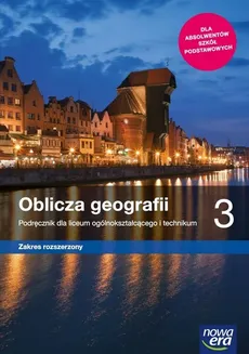 Oblicza geografii 3 Podręcznik Zakres rozszerzony - Outlet - Roman Malarz, Marcin Świtoniak, Teresa Wieczorek