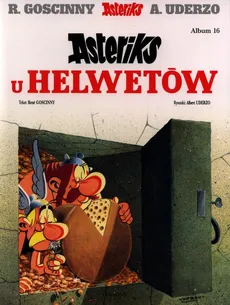 Asteriks u Helwetów - René Goscinny, Albert Uderzo