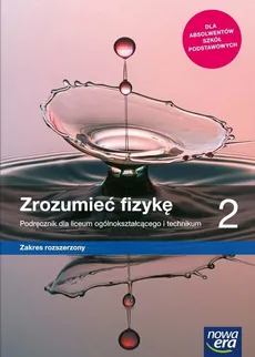 Zrozumieć fizykę 2 Podręcznik Zakres rozszerzony - Marcin Braun, Agnieszka Byczuk, Krzysztof Byczuk, Elżbieta Wójtowicz