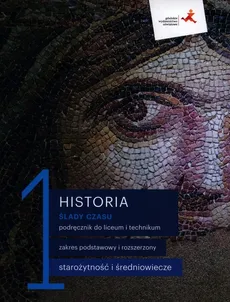 Historia 1 Ślady czasu Podręcznik Zakresy podstawowy i rozszerzony - Outlet - Łukasz Kępski, Jakub Kufel, Przemysław Ruchlewski
