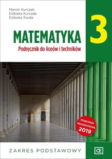 Matematyka 3 Podręcznik Zakres podstawowy - Outlet - Elżbieta Kurczab, Marcin Kurczab, Elżbieta Świda