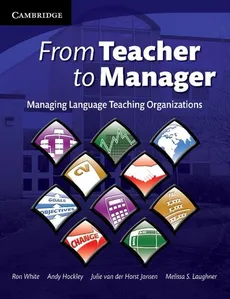 From Teacher to Manager - Andrew Hockley, Jansen Julie van der Horst, Laughner Melissa S., Ron White