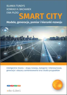 Smart City - Tundys Blanka, Puzio Ewa, Konrad Henryk Bachanek