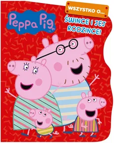 Peppa Pig Wszystko o Śwince i jej rodzince - Outlet