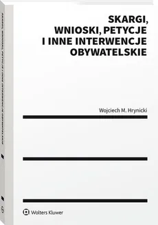 Skargi, wnioski, petycje i inne interwencje obywatelskie - Hrynicki Wojciech M.