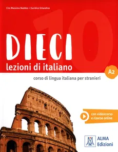 Dieci A2 Lezioni di italiano - Naddeo Ciro Massimo, Euridice Orlandino