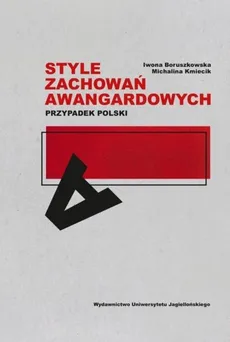 Style zachowań awangardowych - Iwona Boruszkowska, Michalina Kmiecik