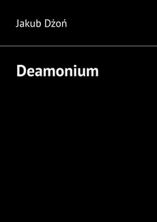 Deamonium - Jakub Dżoń