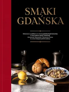 Smaki Gdańska - Katarzyna Fiszer, Aleksandra Kucharska