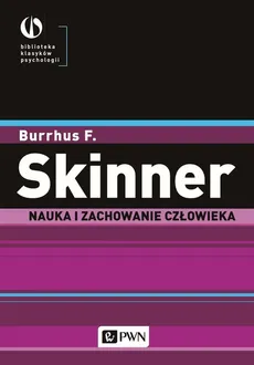 Nauka i zachowanie człowieka - Outlet - Skinner Burrhus F.