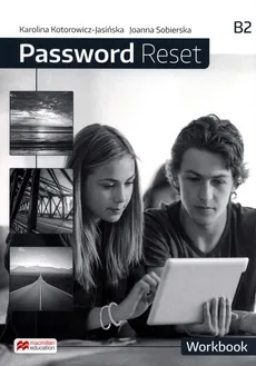 Password Reset B2 Workbook - Karolina Kotorowicz-Jasińska, Joanna Sobierska