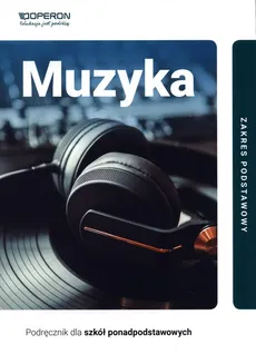 Muzyka Podręcznik Zakres podstawowy - Małgorzata Rykowska, Szałko Zbigniew Nikodem