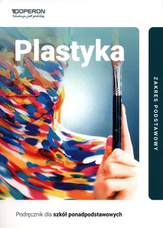 Plastyka Podręcznik Zakres podstawowy - Outlet - Anita Przybyszewska-Pietrasiak